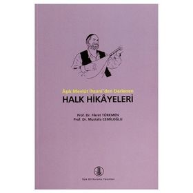 Aşık Mevlüt İhsani’den Derlenen Halk Hikayeleri - Mustafa Cemiloğlu Fikret Türkmen