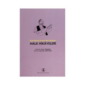 Aşık Mevlüt İhsani’den Derlenen Halk Hikayeleri - Mustafa Cemiloğlu Fikret Türkmen