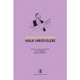 Aşık Mevlüt İhsani’den Derlenen Halk Hikayeleri - Mustafa Cemiloğlu Fikret Türkmen