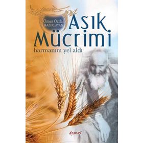 Aşık Mücrimi Harmanını Yel Aldı / Ömer Özdal