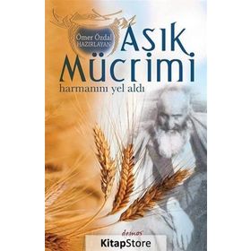 Aşık Mücrimi Harmanını Yel Aldı / Ömer Özdal