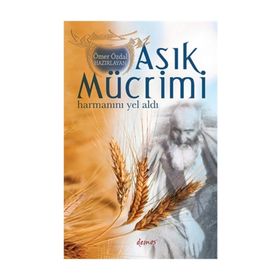 Aşık Mücrimi Harmanını Yel Aldı / Ömer Özdal