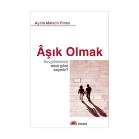 AŞIK OLMAK SEVGILILERIMIZI NEYE GÖRE SEÇERİZ ? - AYALA MALACH PINES