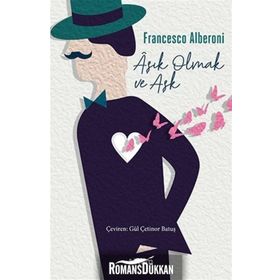 Aşık Olmak ve Aşk - Francesco Alberoni