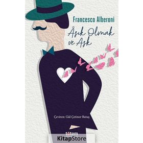 Aşık Olmak ve Aşk - Francesco Alberoni