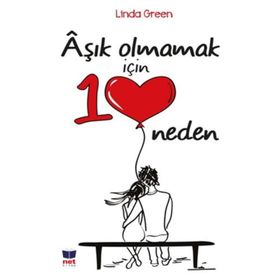Aşık Olmamak İçin 10 Neden - Linda Green