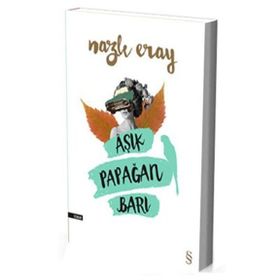 Aşık Papağan Barı - Nazlı Eray