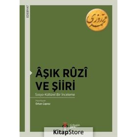 Aşık Ruzi ve Şiiri: Sosyo-Kültürel Bir İnceleme - Kolektif