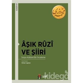 Aşık Ruzi ve Şiiri: Sosyo-Kültürel Bir İnceleme - Kolektif