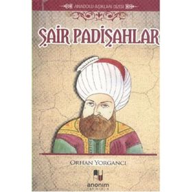AŞIK ŞAİR VE PADİŞAHLAR - REŞAD EKREM KOÇU