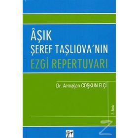 Aşık Şeref Taşlıova’nın Ezgi Repertuvarı - Armağan Coşkun Elçi