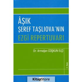 Aşık Şeref Taşlıova’nın Ezgi Repertuvarı - Armağan Coşkun Elçi