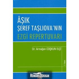 Aşık Şeref Taşlıova’nın Ezgi Repertuvarı - Armağan Coşkun Elçi