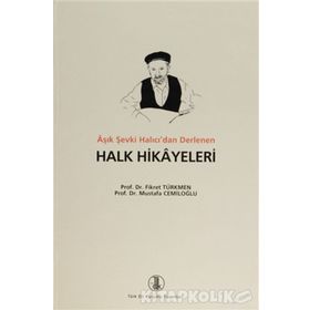Aşık Şevki Halıcı’dan Derlenen Halk Hikayeleri - Mustafa Cemiloğlu