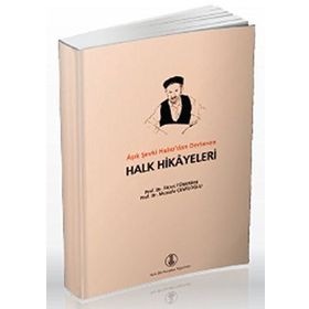 Aşık Şevki Halıcı’dan Derlenen Halk Hikayeleri - Mustafa Cemiloğlu