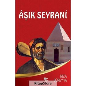 Aşık Seyrani - Rıza Süreyya