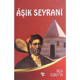 Aşık Seyrani - Rıza Süreyya