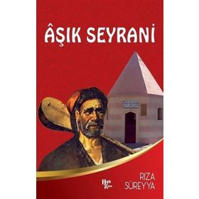 Aşık Seyrani - Rıza Süreyya