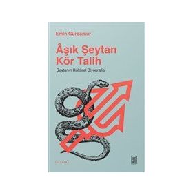 Aşık Şeytan Kör Talih - Emin Gürdamur - Ketebe Yayınları