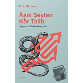 Aşık Şeytan Kör Talih - Emin Gürdamur - Ketebe Yayınları