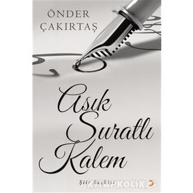 Asık Suratlı Kalem - Önder Çakırtaş