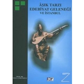 AŞIK TARZI EDEBIYAT GELENEĞİ VE İSTANBUL - ÖZKUL ÇOBANOĞLU