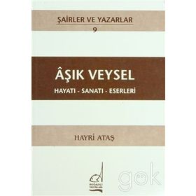 AŞIK VEYSEL - HAYATI-SANATI-ESERLERI - HAYRI ATAŞ