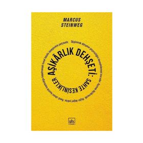 Aşikarlık Dehşeti: Sahte Kesinlikler - Marcus Steinweg