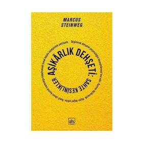 Aşikarlık Dehşeti: Sahte Kesinlikler - Marcus Steinweg