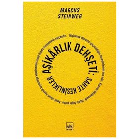 Aşikarlık Dehşeti: Sahte Kesinlikler - Marcus Steinweg