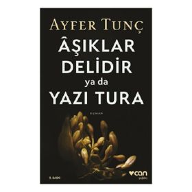 Aşıklar Delidir Ya Da Yazı Tura - Can Yayınları