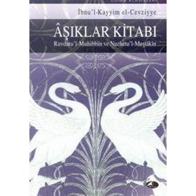 AŞIKLAR KİTABI - İBNÜ´L KAYYIM EL-CEVZIYYE