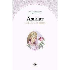 AŞIKLAR KİTABI - İBNÜ´L KAYYIM EL-CEVZIYYE