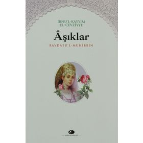 AŞIKLAR KİTABI - İBNÜ´L KAYYIM EL-CEVZIYYE