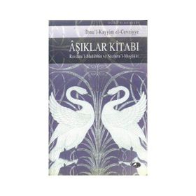 AŞIKLAR KİTABI - İBNÜ´L KAYYIM EL-CEVZIYYE
