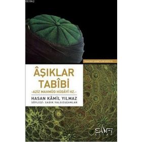 AŞIKLAR TABIBI AZIZ MAHMUD HÜDAYI HZ. - HASAN KAMIL YILMAZ