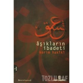 AŞIKLARIN İBADETİ - KERIM HAKÎKÎ