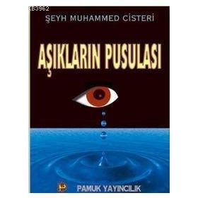 AŞIKLARIN PUSULASI (KOD: TASAVVUF-016) - ŞEYH MUHAMMED CISTERÎ