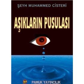 AŞIKLARIN PUSULASI (KOD: TASAVVUF-016) - ŞEYH MUHAMMED CISTERÎ