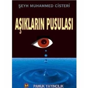 AŞIKLARIN PUSULASI (KOD: TASAVVUF-016) - ŞEYH MUHAMMED CISTERÎ