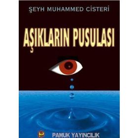 AŞIKLARIN PUSULASI (KOD: TASAVVUF-016) - ŞEYH MUHAMMED CISTERÎ