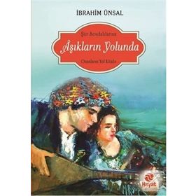 Aşıkların Yolunda - İbrahim Ünsal Uçar