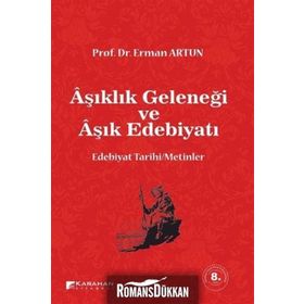 AŞIKLIK GELENEĞİ VE AŞIK EDEBİYATI - ERMAN ARTUN