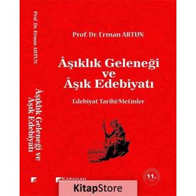 AŞIKLIK GELENEĞİ VE AŞIK EDEBİYATI - ERMAN ARTUN