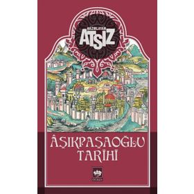 AŞIKPAŞAOĞLU TARIHI - NIHAL ATSIZ