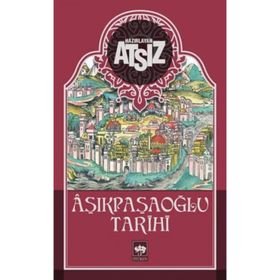 AŞIKPAŞAOĞLU TARIHI - NIHAL ATSIZ