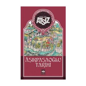 AŞIKPAŞAOĞLU TARIHI - NIHAL ATSIZ