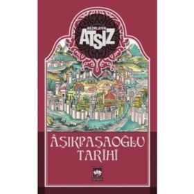 AŞIKPAŞAOĞLU TARIHI - NIHAL ATSIZ