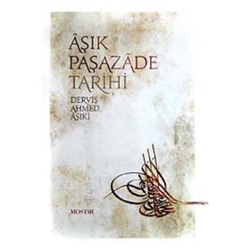 Aşıkpaşazade Tarihi - Derviş Ahmed Aşıki