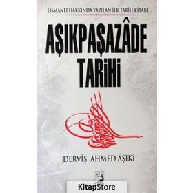 Aşıkpaşazade Tarihi - Derviş Ahmed Aşıki